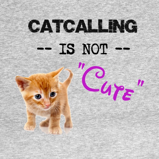 Stop Catcalling by TheFightingFemenist